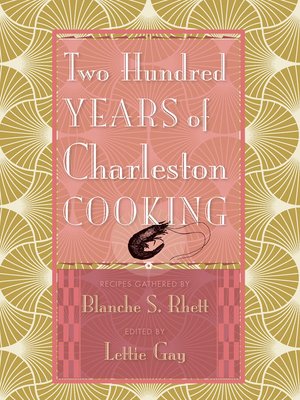 cover image of Two Hundred Years of Charleston Cooking
